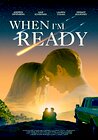 When I'm Ready