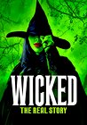 Wicked: The Real Story
