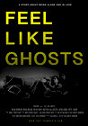 Feel Like Ghosts
