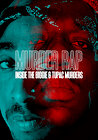 Murder Rap: Inside the Biggie and Tupac Murders