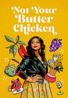 Not Your Butter Chicken