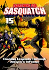 Searching for Sasquatch 15: Chasing Legends Through Oregon's Inferno