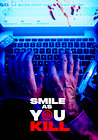 Smile as You Kill