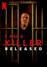 I Am A Killer: Released