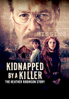 Kidnapped by a Killer: The Heather Robinson Story