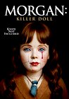 Morgan: Killer Doll
