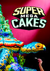 Super Mega Cakes