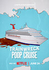 Trainwreck: Poop Cruise