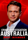 Crime Investigation Australia: Most Infamous