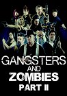 Gangsters & Zombies: Part II