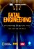 Fatal Engineering
